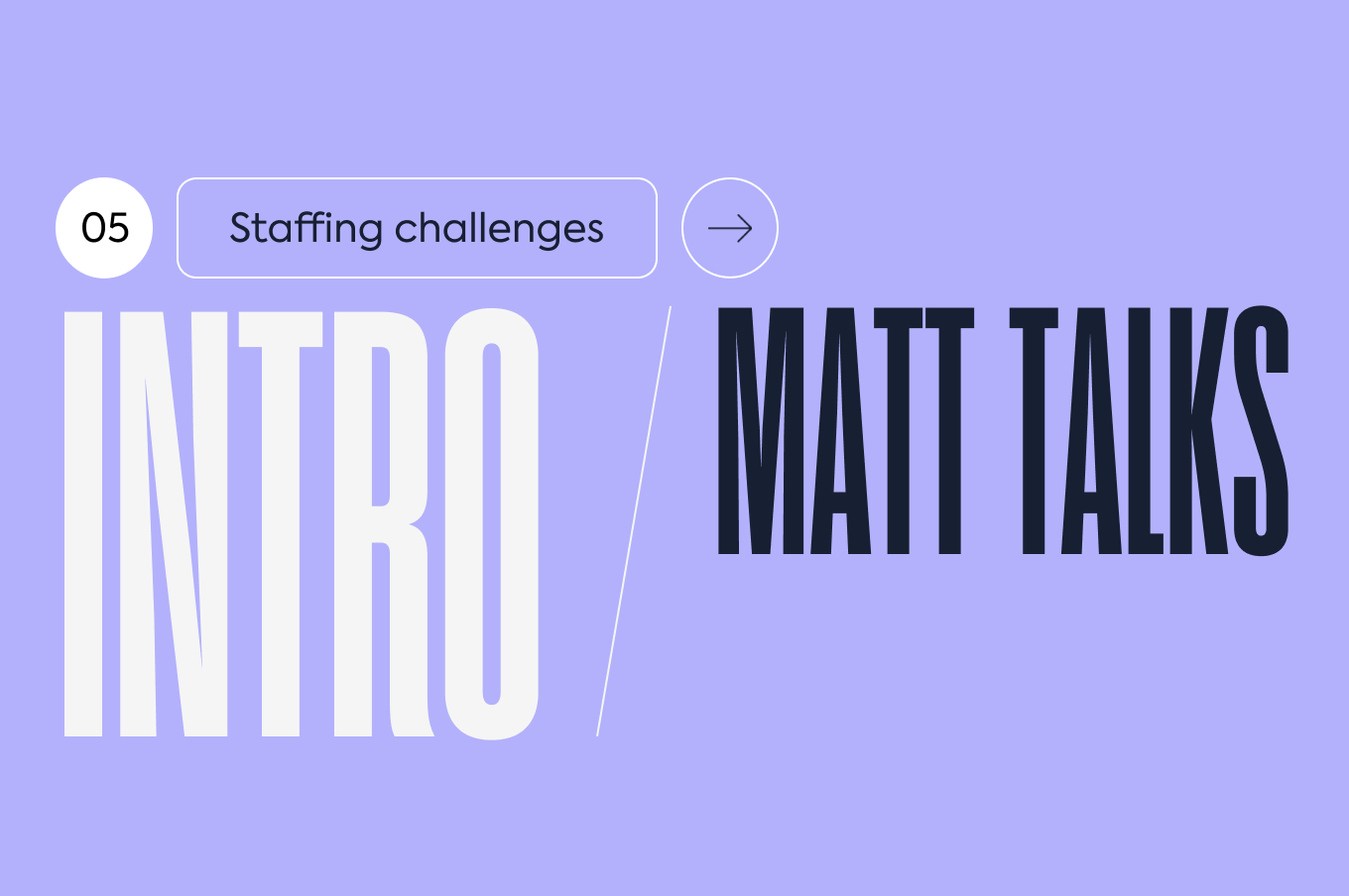 Matt-talks-staffing-Intro