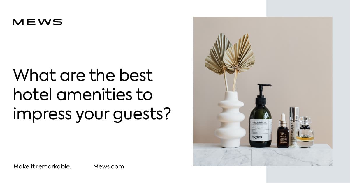 50 Hotel Amenities Every Hotel Should Offer